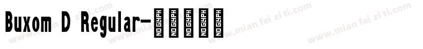 Buxom D Regular字体转换